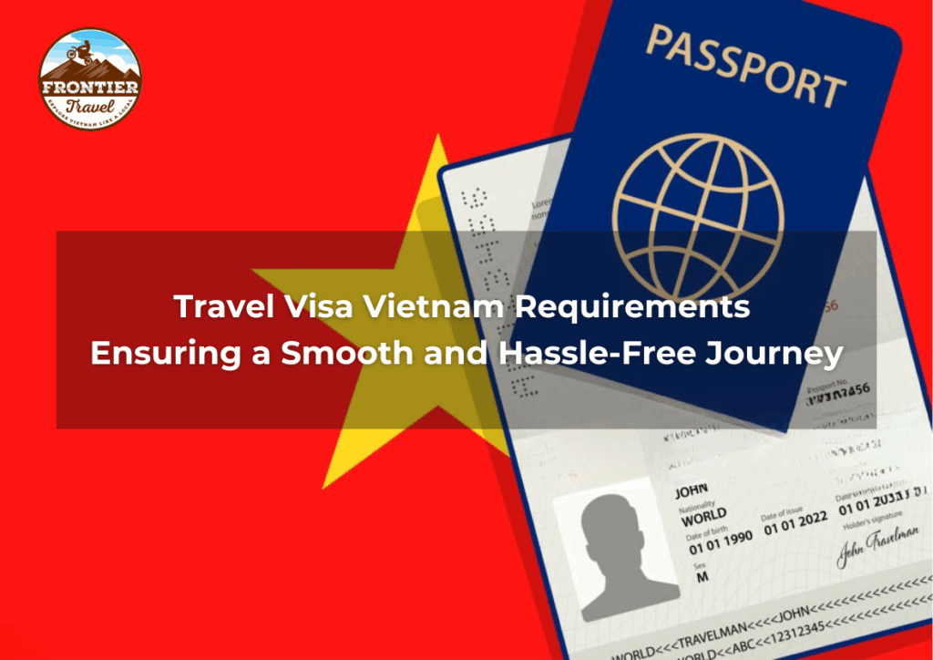 Vietnam visa requirements: Everything you need to know before your trip